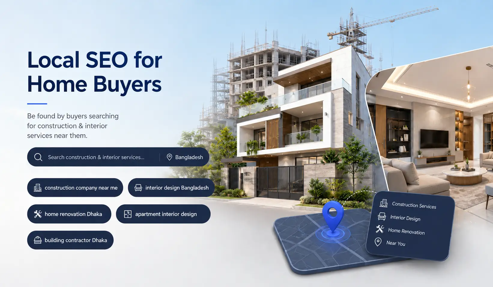 Local SEO for construction and interior home buyers in Bangladesh